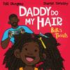 Daddy Do My Hair Beths Twists by Tola Okogwu Paperback Book 9781398511460