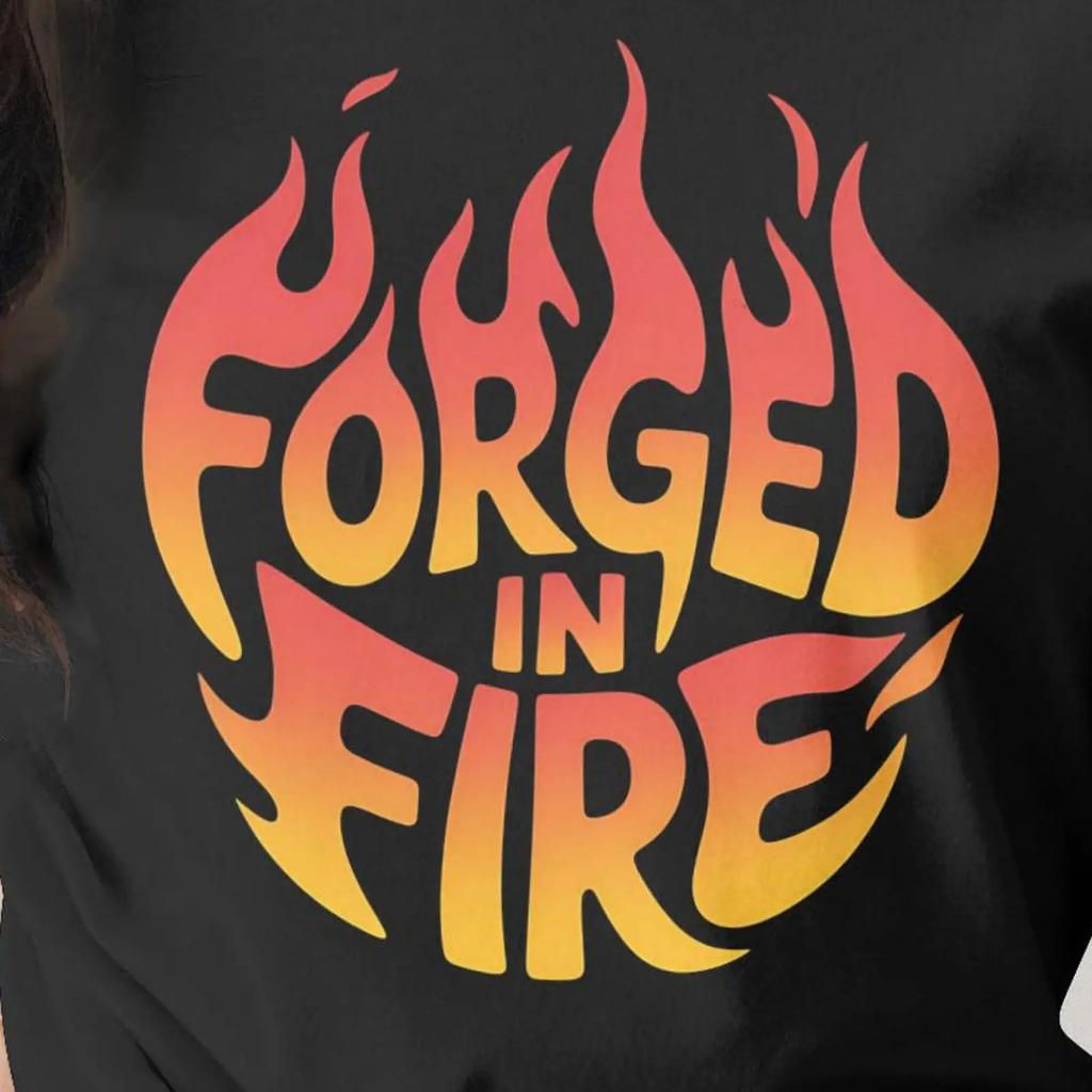 Forged in Fire T Shirt Motivational vintage Washed Unisex streetwear For Everyday Wear Slightl