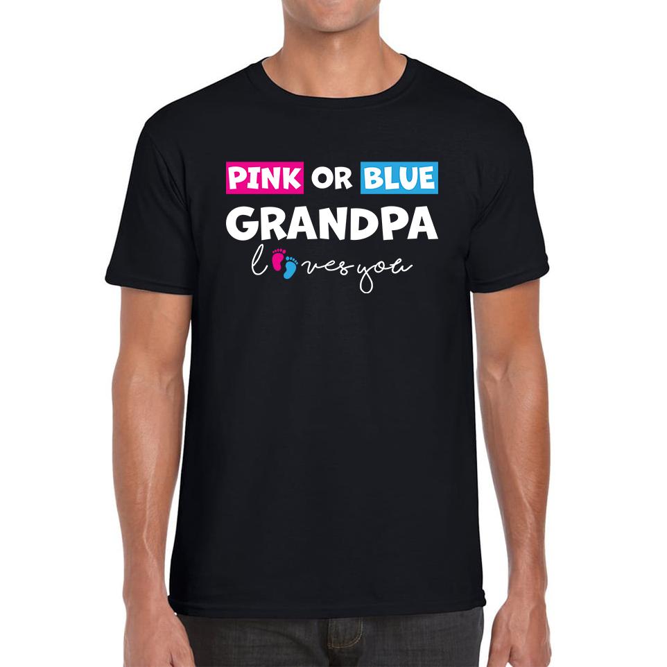Pink Or Blue Grandpa Loves You Funny Gender Reveal Party Unisex Mens T Shirt Womens Tops Tees S