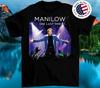 Barry Manilow One Last Time 2025 Barry Manilow In Concert All Size Shirt BE6735
