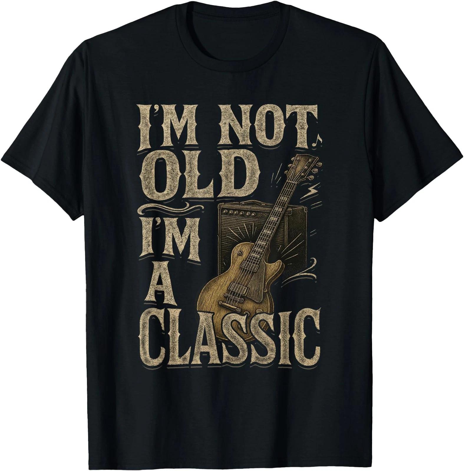 I’m Not Old I’m A Classic Shirt Vintage Guitar Music Lover T-Shirt L