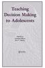 The Teaching Decision Making To Adolescents Book