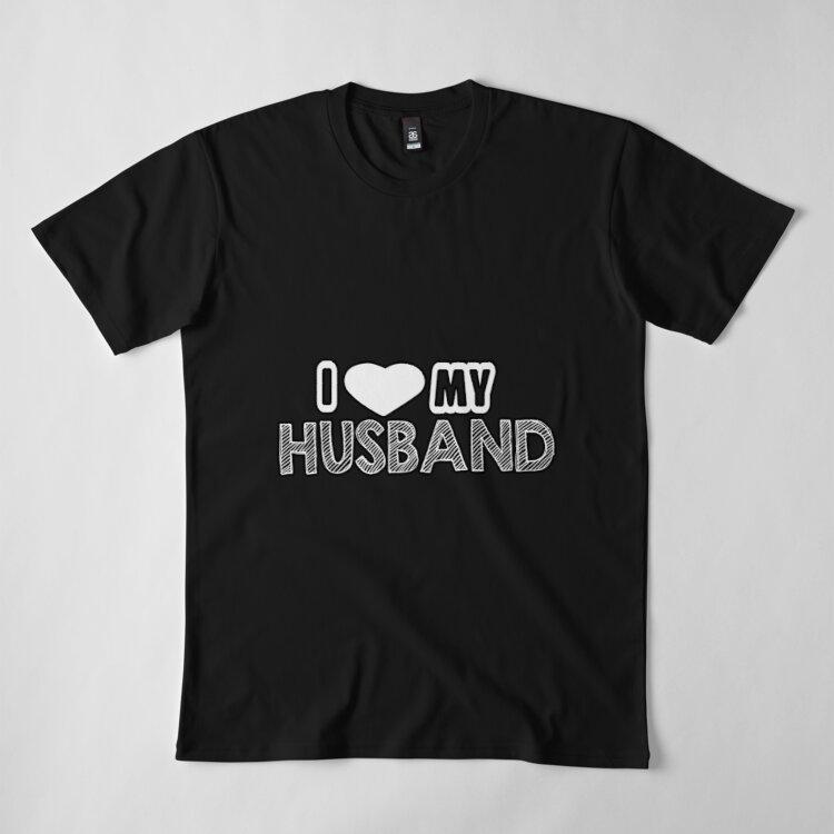 I Love My Husband T Shirt