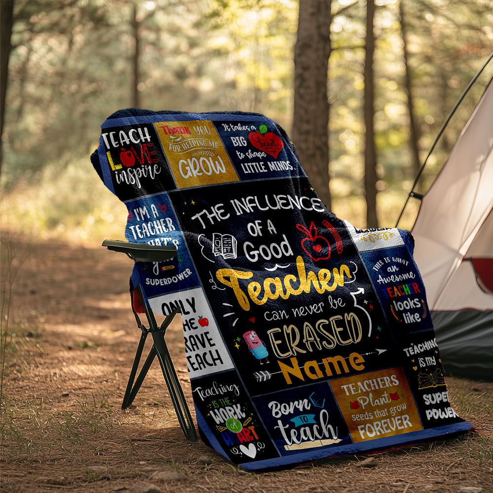 Teacher Appreciation Poster Outdoor Customize Your Name Blanket The Influence Of A Good Teacher Can Never Be Erased Comfortable Soft Lightweight