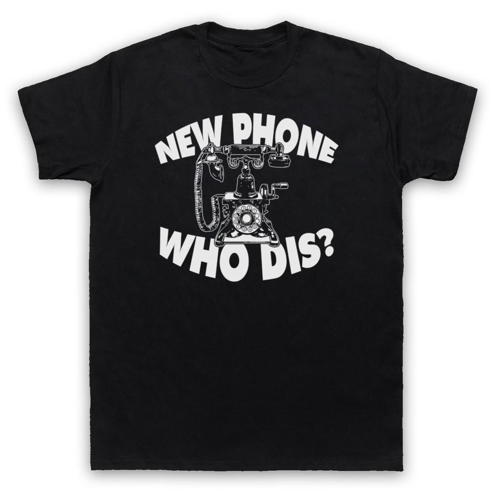 

New Phone Who Dis Funny Slogan Vintage Phone Meme Mens And Womens T-Shirt L