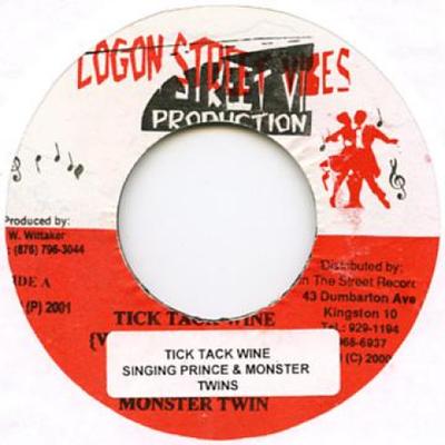 7-Zoll-Schallplatte SINGING PRINCE, MONSTER TWINS - Tick Tack Wine Log On Street V 2001 Jamaika Reggae, Ska & Dub