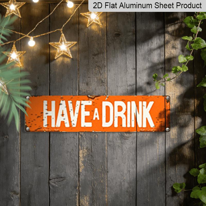 15.7×3.94inch Metal Sign "Rustic 'HAVE A DRINK' Aluminum Decorative Sign - Vintage Style for Bar, Patio, or Man Cave Decor" Wall Art Aluminum
