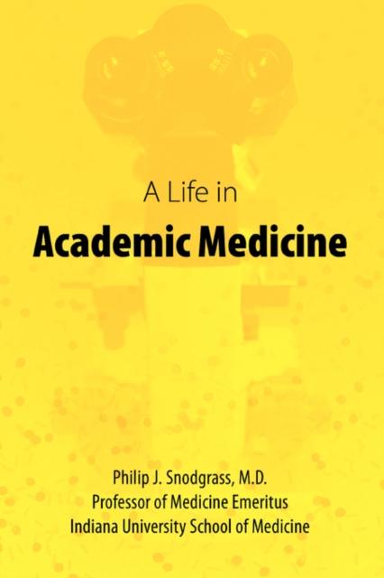 The A Life In Academic Medicine Book