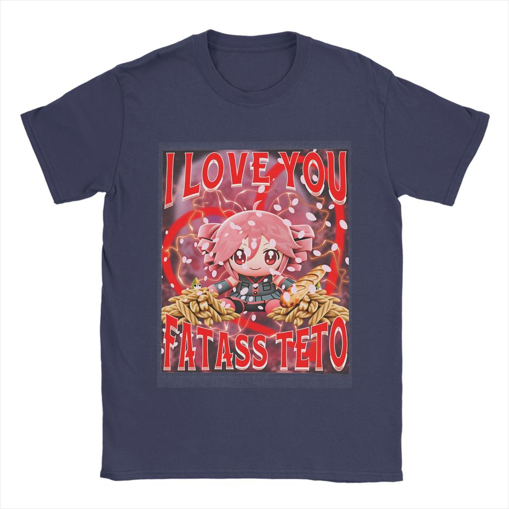 I LOVE YOU FATASS Teto Kasane Teto T Shirt for Men Pure Cotton Vintage TShirt Crew Neck  Tees Short Sleeve Clothing Plus Size