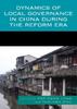 The Dynamics of Local Governance In China During the Reform Era Book