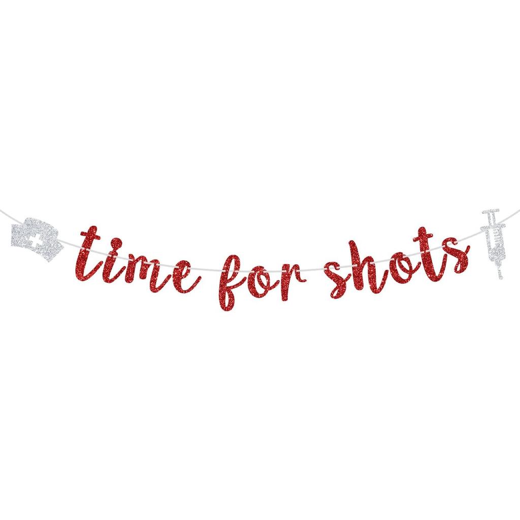 Red Glitter Time for Shots Banner, Congrats Nurse/Future Nurse/I Will Stab You/Nursing School Survivor, 2025 Nurse Graduation Party Decorations