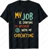 Funny Crochet Work Design Fun Crocheting TShirt Classic Letter Print Tshirt Man Summer Cotton Casual Simple Slim Style T Shirt