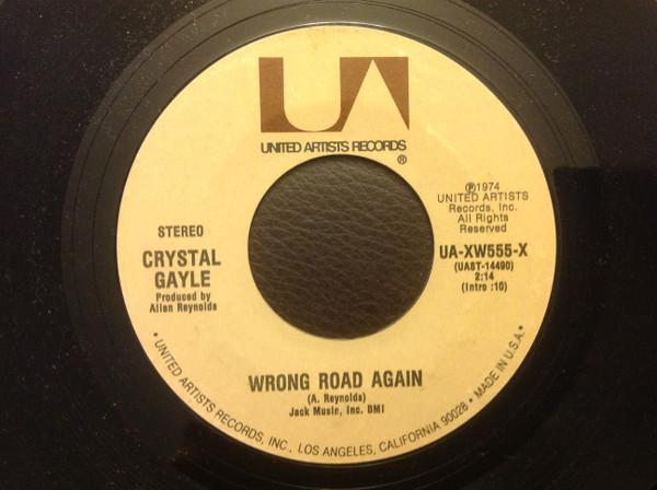 

7inch Record CRYSTAL GAYLE Wrong Road Again UAXW555X United Artists 1974 US CountryFolk Used