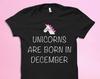 Personalized Unicorn Shirt. December Birthday Shirt. Womens Birthday Shirt for Her. Unicorn T-Shir. Shirt with Unicorn Unicorn Shirts #OS537
