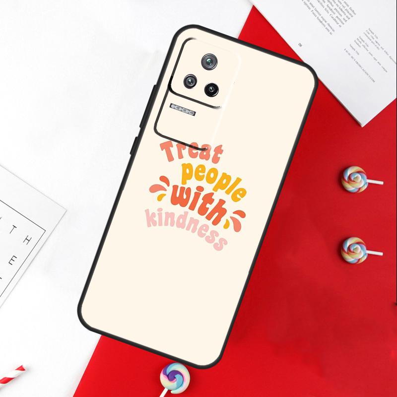 Treat People With Kindness Cover For Xiaomi 15 Ultra 13 14 11T 12T 13T 14T Pro POCO X7 Pro X3 X5 X6 M6 F5 F6 Pro Case