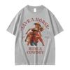 Save A Horse Ride A Cowboy Print T Shirt Unisex Women Harajuku Fashion Vintage ONeck Tshirts Casual 100 Cotton Oversized Tshirt