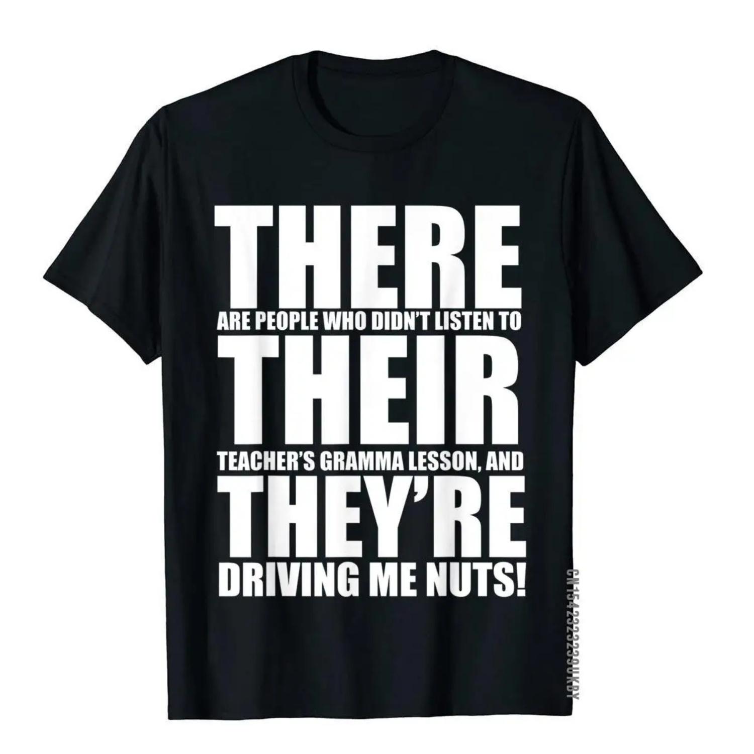 

There Their They re English Grammar Funny Humor Teacher T-Shirt Outdoor Geek Tops & Tees New Arrival Cotton Men s Top T-Shirts XXXXXL чорний