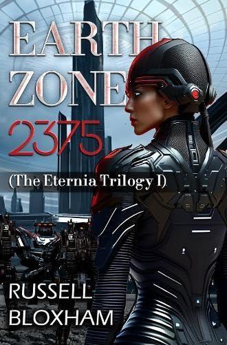 Earth Zone 2375 by Russell Bloxham Paperback Book 9781800169968