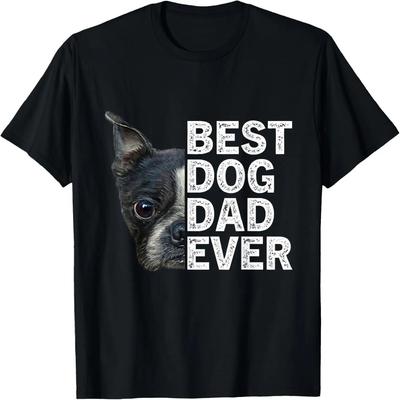 Best Dog Dad Ever Funny Boston Terrier Dog Lover For Dad T-Shirt