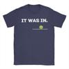 Unisexs It was in Funny Pickleball Player Paddleball LoverT Shirts  Pure Cotton Tops Short Sleeve O Neck Tee Shirt