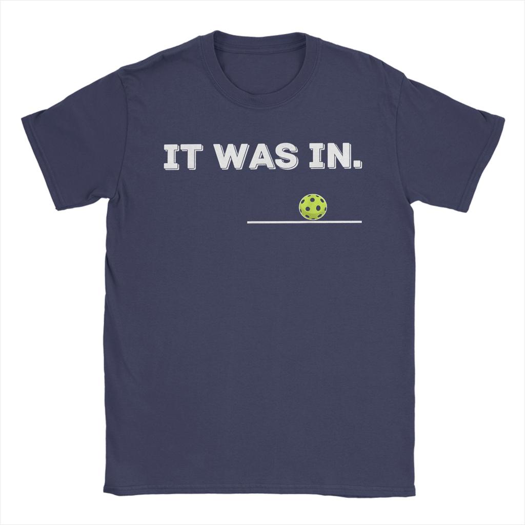 Unisexs It was in Funny Pickleball Player Paddleball LoverT Shirts Pure Cotton Tops Short Sleeve O Neck Tee Shirt