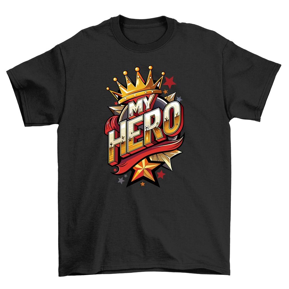My Hero Dad Crown T-shirt - Fit for a King! Funny, Unisex Design, Perfect for Su