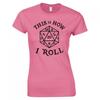 Inspired By Dungeons Dragons This Is How I Roll Ladies Skinny Fit TShirt