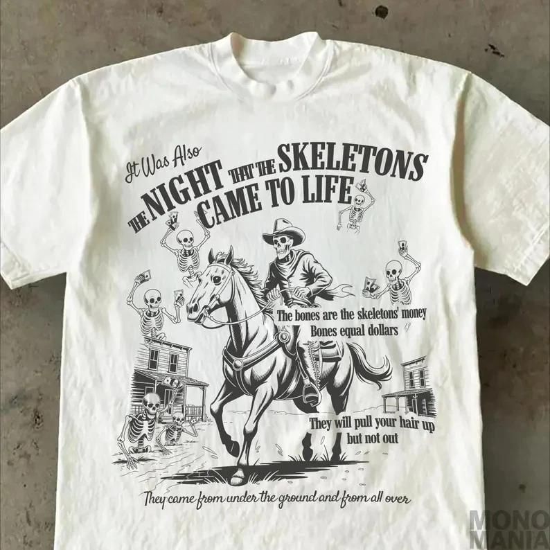 I Think You Should Leave Shirt Night The Skeletons Came To Life Skeleton Song Ti XXXXL