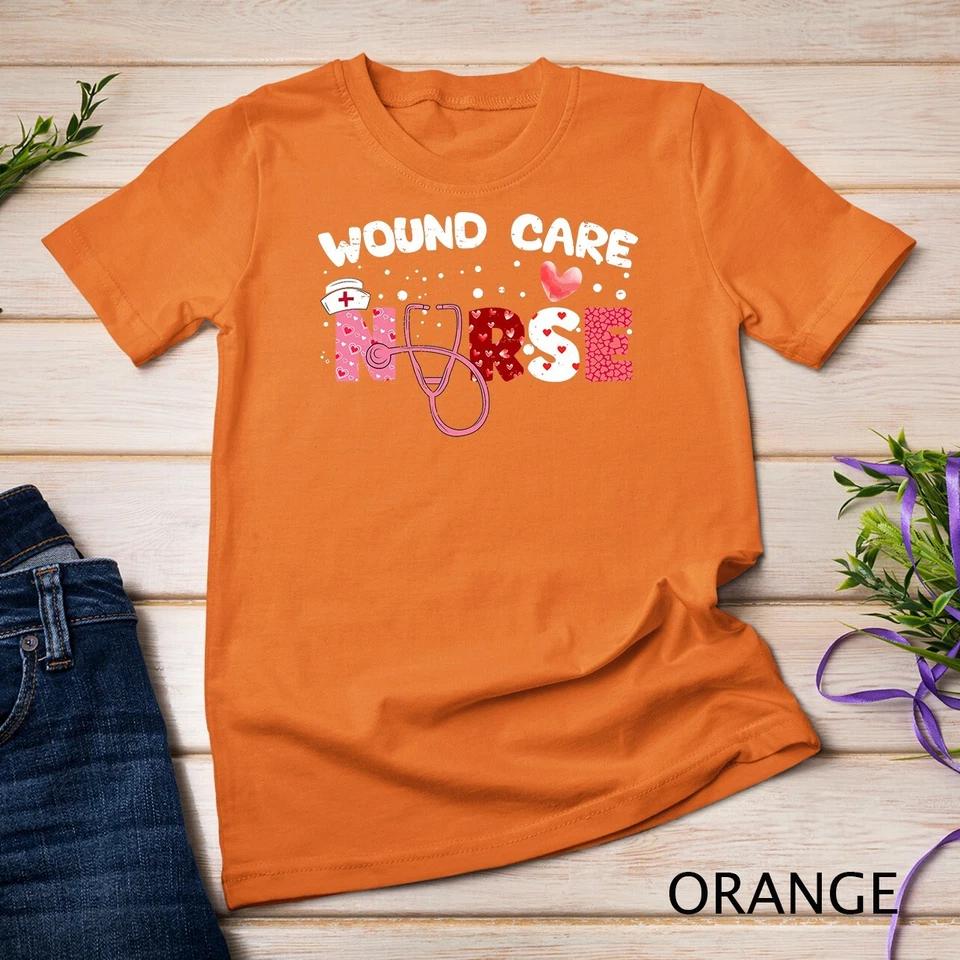 Wound Care Nurse Valentines Day Funny Valentine Nurses Women Unisex T-shirt 8 3XL