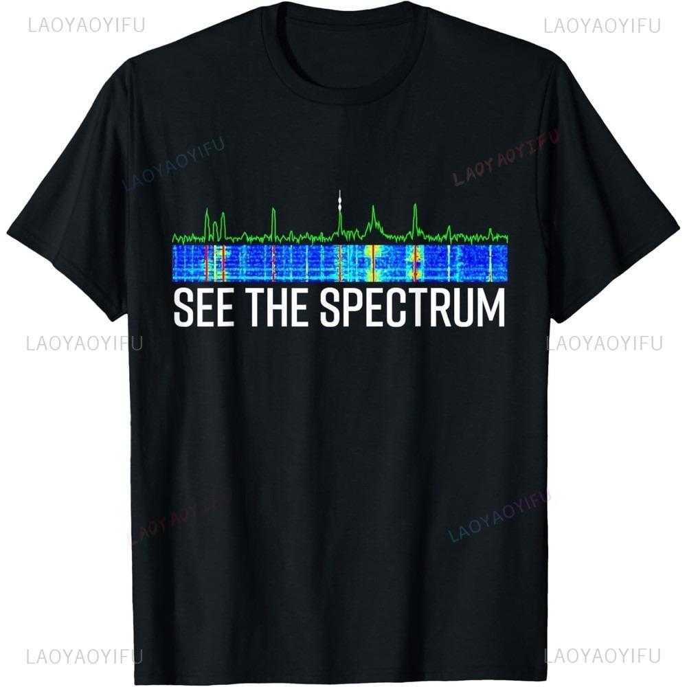 See The Spectrum Analyzer Waterfall Display Printed T-shirt Funny HAM Radio Gift Unisex T-Shirt Men Casual Crewneck Short Sleeve 4XL