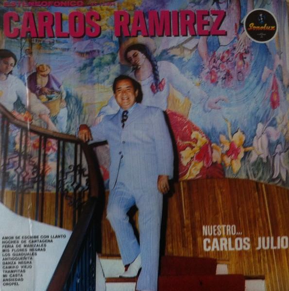 

LP Record CARLOS JULIO RAMIREZ Nuestro Carlos Julio IES13894 Sonolux 1972 Colombia Latin Used