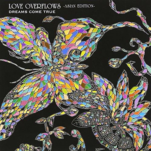 

LOVE OVERFLOWS-ASIAN EDITION