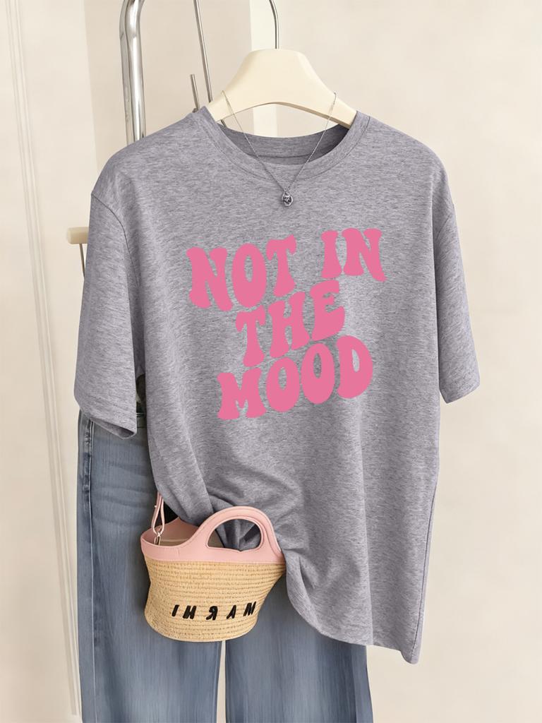Not In The Mood Printing TShirts Womens Summer Loose T Shirts ONeck Comfortable Short Sleeve Tops Casual Soft Woman Clothes