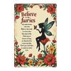 2D Flat, 1pc, Metal Sign, "Believe In Fairies: Dreamy Floral Metal Sign", 8x12 Inches (20x30cm), Rustic Iron Wall Art, Perfect for Home, Bar, Garage, 
