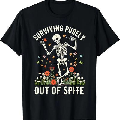 Funny Skeleton Surviving Out of Spite - Alive Out of Spite T-Shirt