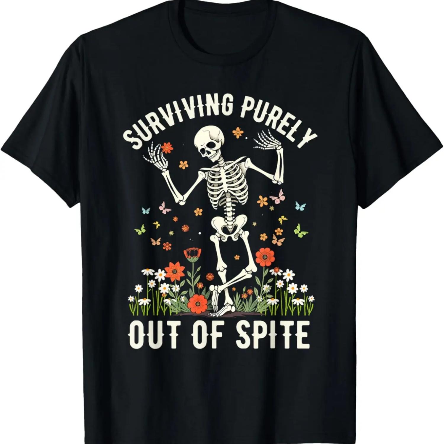 Funny Skeleton Surviving Out of Spite - Alive Out of Spite T-Shirt S