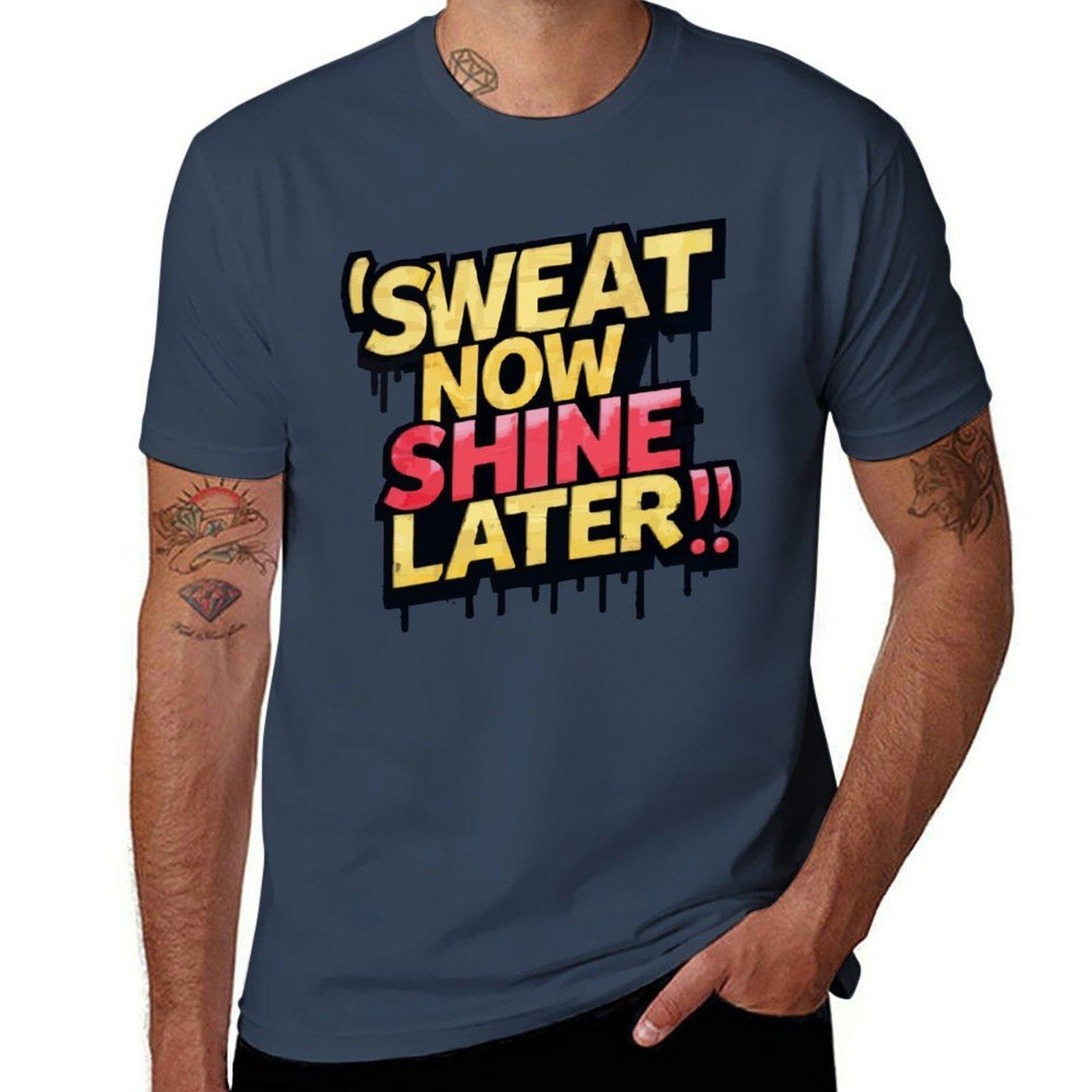 Sweat Now Shine Later Tshirt Casual Light Summer Short Sleeve Top S
