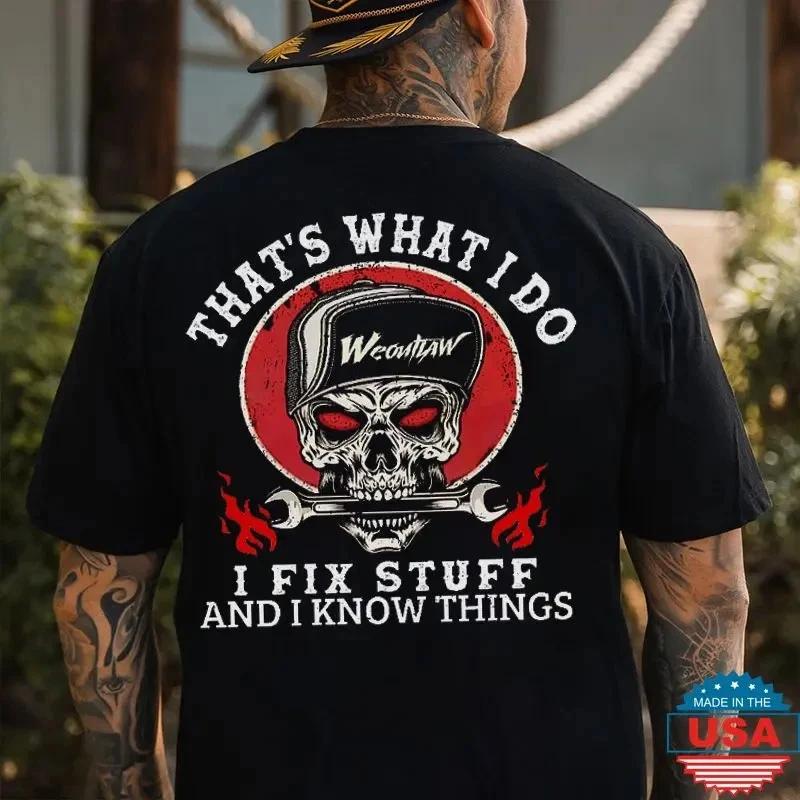 THAT S WHAT I DO I FIX STUFF Skull With Wrench Print Men s T-shirt XL
