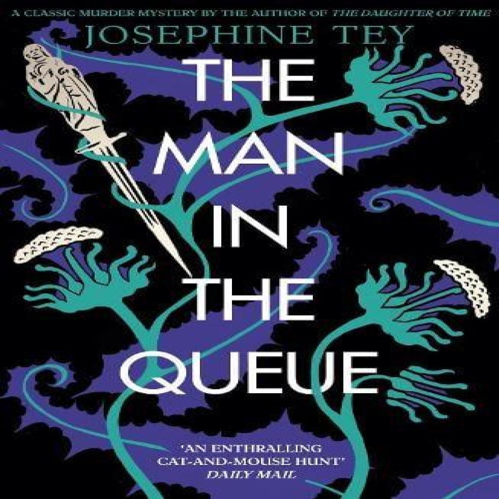 The Man in the Queue by Josephine Tey Paperback Book 9781782279600