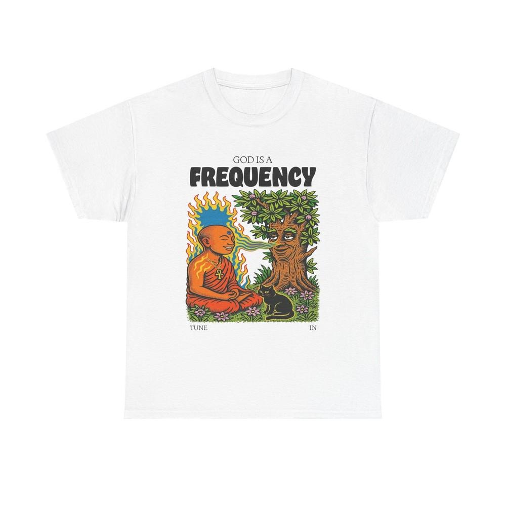 

God Is A Frequency Graphic TShirt Unisex Heavy Cotton Tee Gift Unisex T-Shirt XXXXL