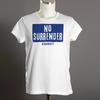 No Surrender T Shirt Millwall Fans Bermondsey Organic Unisex Punk