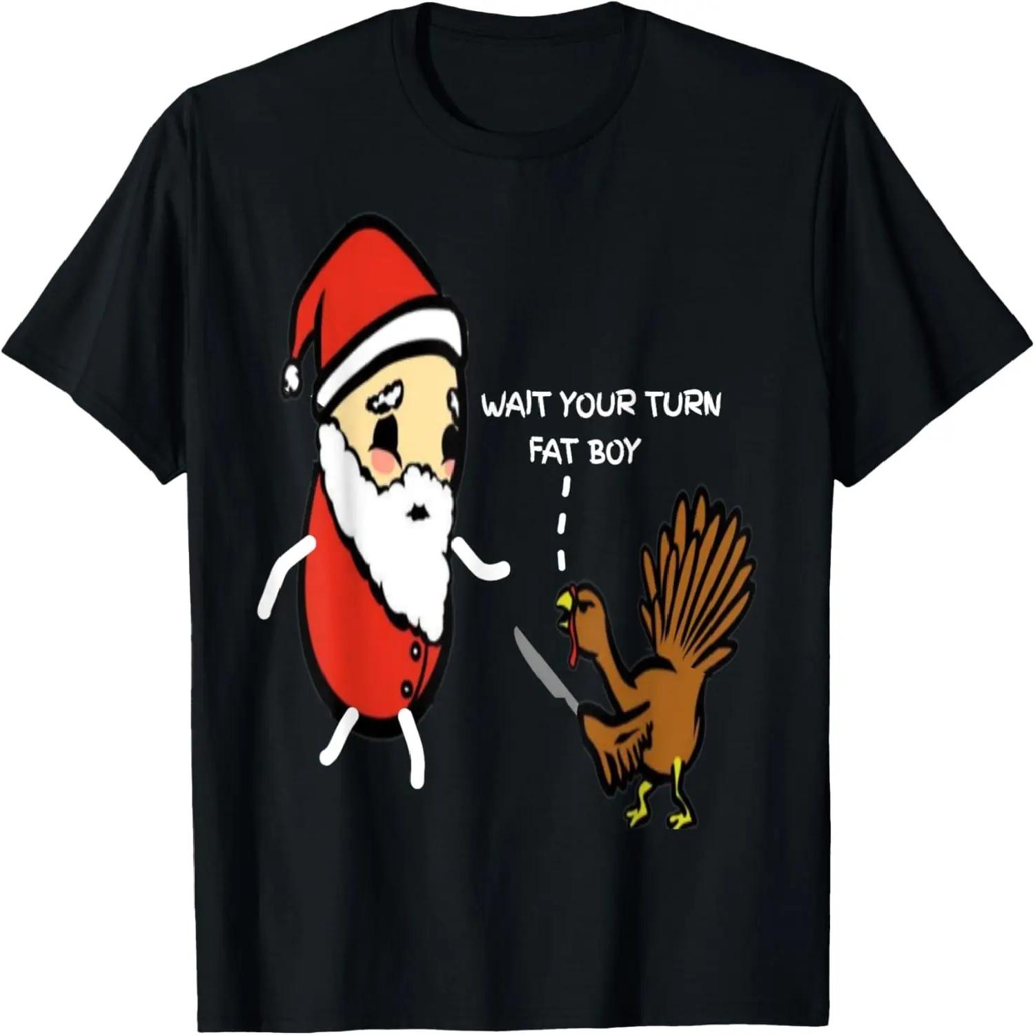 

Funny Thanksgiving Wait Your Turn Fat Boy Turkey and Santa T-Shirt (2) XXXXXL чорний