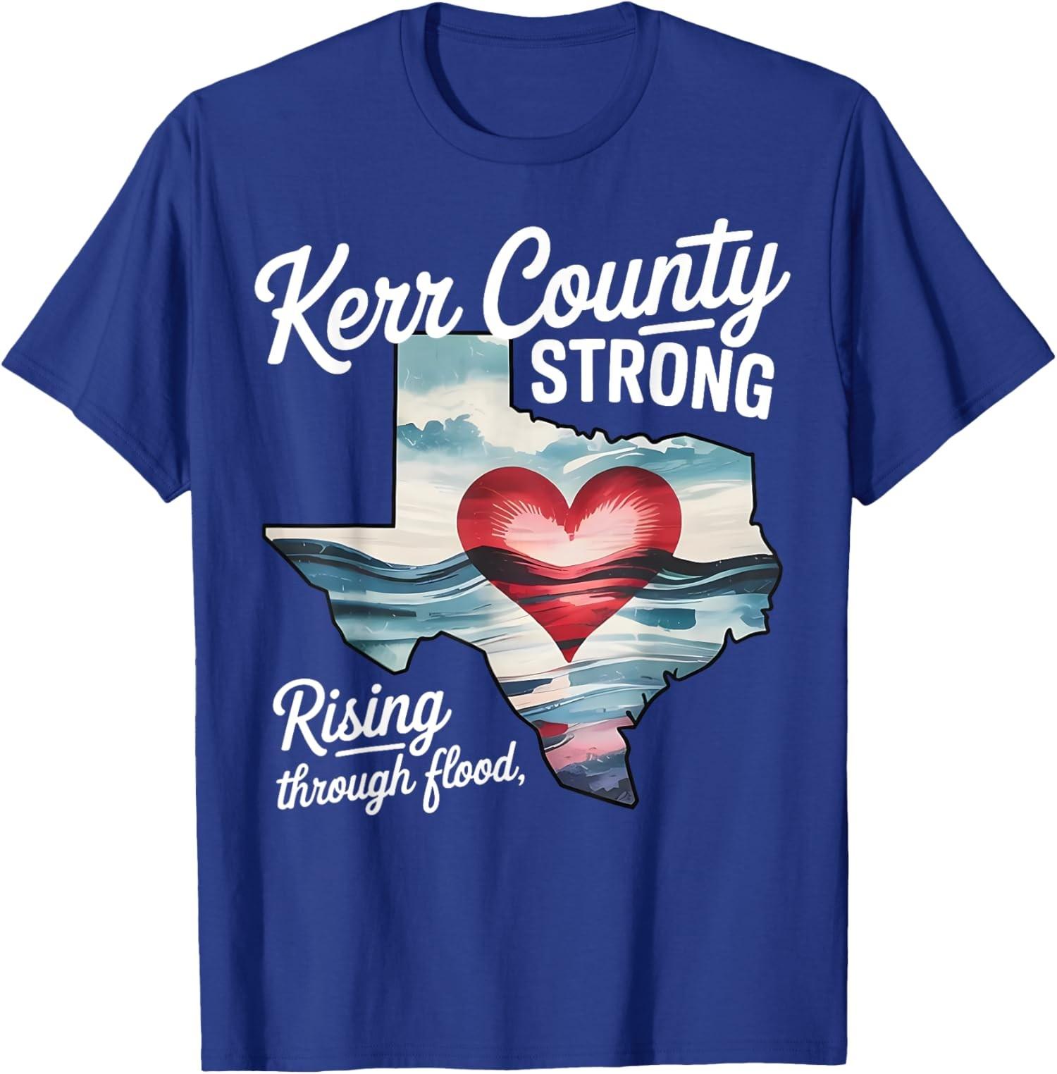 Kerrville Strong Kerr County Strong Texas Support T-shirt unisexe S разноцветный