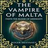 The Vampire of Malta Taste the Blood of Midnight by Roger Mulvaney Paperback Book 9781835434956