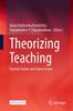 The Theorizing Teaching : Current Status and Open Issues Book