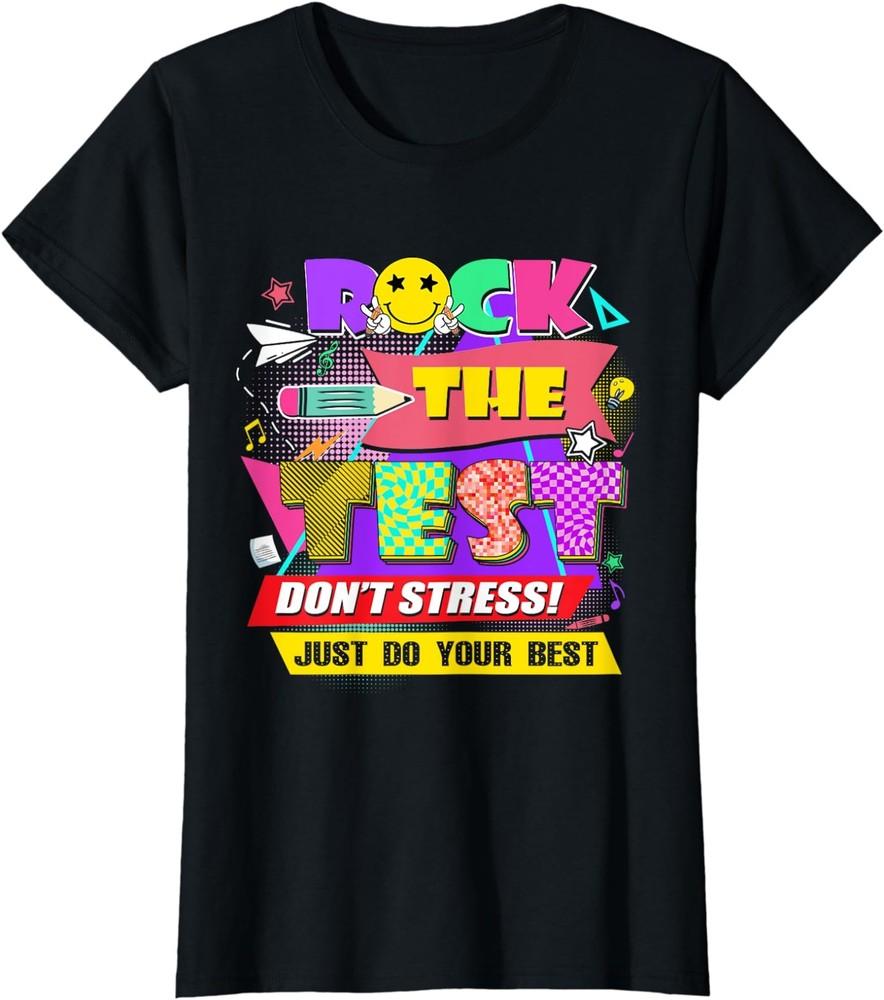 Rock The Test Testing Day Retro Motivational Teacher Ladies  Crewneck T-Shirt Unisex T-Shirt XXXXL