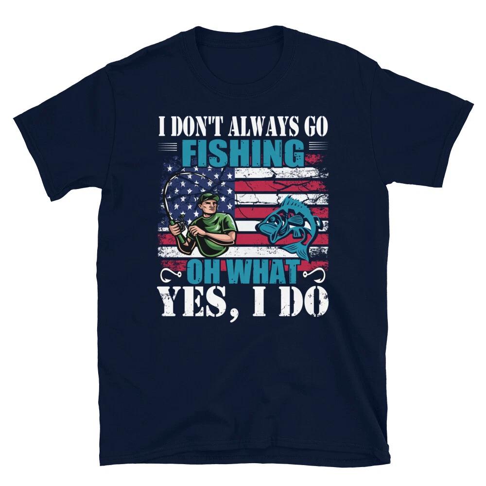 Always Fishing Fishing Fish Nature Outdoors T-Shirt S