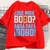Que Miras Bobo T-shirt Unisex Meme Unica Cotone Maglietta Girocollo Manica Corta T-shirt Abbigliamento Estivo