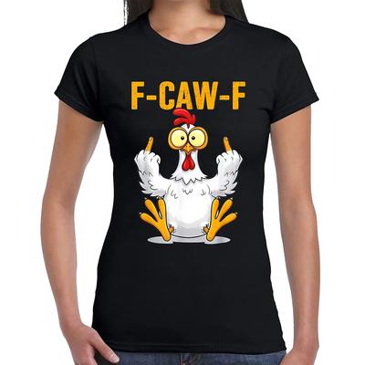 F-CAW-F Chicken Sarcastic Bird Pun Funny T-Shirt Girl Women Gift Tee Top