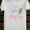 Unisex Casual Crew Neck Tshirt Coffee And Thrift Store Kind Of Day Graphic Print Shortsleeve Summer Outfit Tee Gift For Coffee Lovers Tops